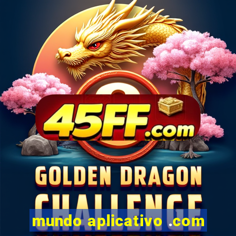 mundo aplicativo .com